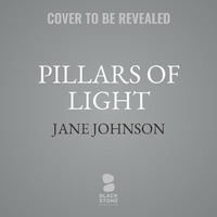 Enlarge image Cover: Pillars of Light - Blackstone Publishing