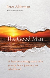 Enlarge image Cover: The Good Man - Peter Alderman