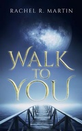 Cover: Walk to You - 7m Publishing