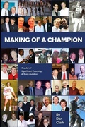 Cover: Making Of A Champion - Dan Clark and Associates