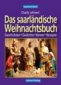 Cover: Saarland Buch / Das saarl&auml;ndische Weihnachtsbuch - Lehnert, C