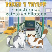 Bild vergrößern Bild: Baker Y Taylor: y el misterio de los gatos de la biblioteca (The Mystery of the Library Cats) - Paw Prints Publishing
