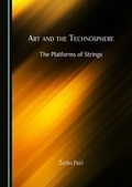 Cover: Art and the Technosphere - Cambridge Scholars Publishing
