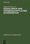Cover: Sozialismus und wissenschaftliches Sch&ouml;pfertum - De Gruyter