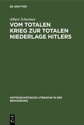 Cover: Vom totalen Krieg zur totalen Niederlage Hitlers - De Gruyter