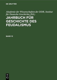 Abbildung von: Jahrbuch für Geschichte des Feudalismus. Band 13 - De Gruyter