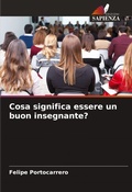 Cover: Cosa significa essere un buon insegnante? - Edizioni Sapienza