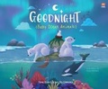 Cover: Goodnight, Baby Ocean Animals - Marshall Cavendish International