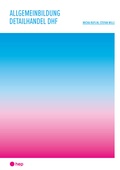 Cover: Allgemeinbildung Detailhandel DHF (Print inkl. E-Book Edubase) - hep verlag