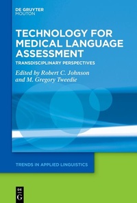Enlarge image Cover: Technology for Medical Language Assessment - De Gruyter Mouton