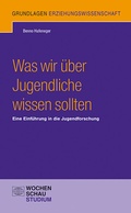 Cover: Was wir &uuml;ber Jugendliche wissen sollten - Wochenschau Verlag