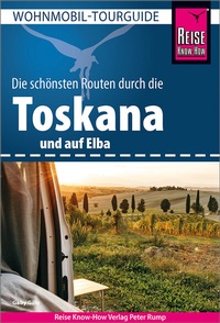 Abbildung von: Reise Know-How Wohnmobil-Tourguide Toskana und Elba - Reise Know-How Verlag Peter Rump GmbH