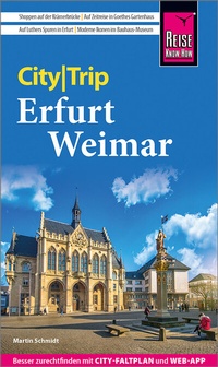 Abbildung von: Reise Know-How CityTrip Erfurt und Weimar - Reise Know-How Verlag Peter Rump GmbH