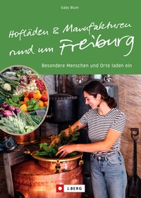 Abbildung von: Hofläden und Manufakturen rund um Freiburg - J. Berg