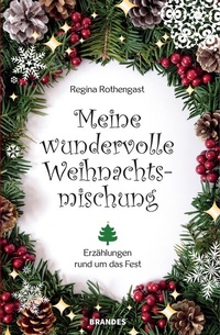 Abbildung von: Meine wundervolle Weihnachtsmischung - Verlag Renate Brandes