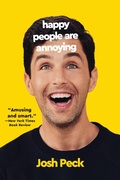 Cover: Happy People Are Annoying - HarperOne