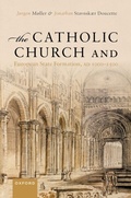 Cover: The Catholic Church and European State Formation, AD 1000-1500 - OUP eBook
