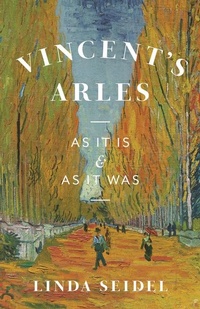 Abbildung von: Vincent's Arles - University of Chicago Press