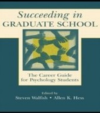 Enlarge image Cover: Succeeding in Graduate School - Psychology Press Ltd