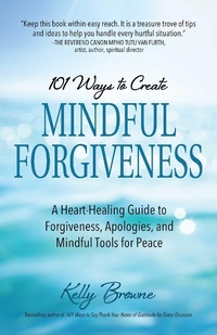 Enlarge image Cover: 101 Ways to Create Mindful Forgiveness - Health Communications