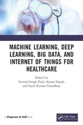 Cover: Machine Learning, Deep Learning, Big Data, and Internet of Things for Healthcare - Chapman & Hall/CRC