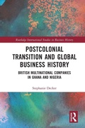 Cover: Postcolonial Transition and Global Business History - Routledge