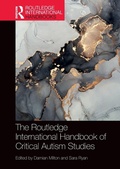Cover: The Routledge International Handbook of Critical Autism Studies - Routledge