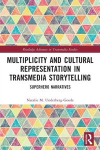 Abbildung von: Multiplicity and Cultural Representation in Transmedia Storytelling - Routledge