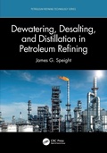 Cover: Dewatering, Desalting, and Distillation in Petroleum Refining - CRC Press