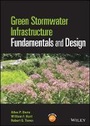 Cover: Green Stormwater Infrastructure Fundamentals and Design - Wiley
