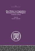 Cover: Max Weber on Capitalism, Bureaucracy and Religion - Routledge