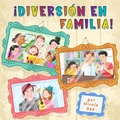 Cover: !Diversion En Familia! (Family Fun) - Paw Prints Publishing