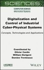 Cover: Digitalization and Control of Industrial Cyber-Physical Systems - Concepts, Technologies and Applications - Wiley