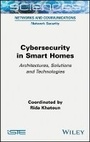 Cover: Cybersecurity in Smart Homes - Architectures, Solutions and Technologies - Wiley