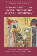 Cover: Reading, Writing, and Bookish Circles in the Ancient Mediterranean - Bloomsbury Academic