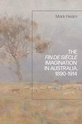 Cover: The Fin de Siecle Imagination in Australia, 1890-1914 - Bloomsbury Academic