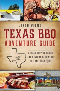 Enlarge image Cover: Texas BBQ Adventure Guide - History Press