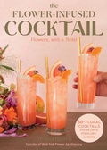 Cover: The Flower-Infused Cocktail - Globe Pequot Press