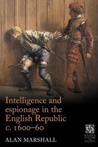 Abbildung von: Intelligence and Espionage in the English Republic c. 1600-60 - Manchester University Press