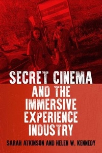 Abbildung von: Secret Cinema and the Immersive Experience Industry - Manchester University Press