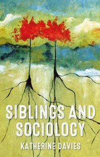 Abbildung von: Siblings and Sociology - Manchester University Press