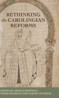 Cover: Rethinking the Carolingian Reforms - Manchester University Press
