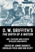 Cover: D. W. Griffith's the Birth of a Nation - Manchester University Press