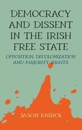 Cover: Democracy and Dissent in the Irish Free State - Manchester University Press