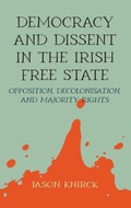 Cover: Democracy and Dissent in the Irish Free State - Manchester University Press
