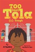 Cover: Too Small Tola Gets Tough - Candlewick Press,U.S.