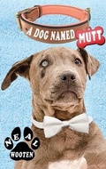 Cover: A Dog Named Mutt - Mirror Publishing