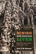 Cover: Mining Irish-American Lives - University Press of Colorado