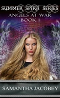 Cover: Angels At War (Summer Spirit Series, #1) - Lavish Publishing, LLC