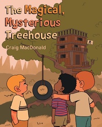 Enlarge image Cover: The Magical Mysterious Treehouse - Page Publishing, Inc.